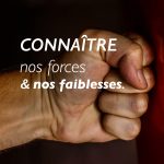 connaitre-nos-forces-et-nos-faiblesses