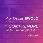 comprendre-le-tout-accompli-divin-partie-2