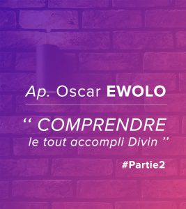 comprendre-le-tout-accompli-divin-partie-2